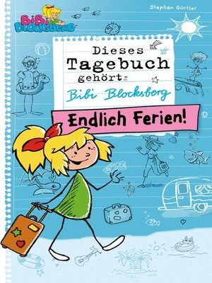 cover image of Bibi Blocksberg Tagebuch--Endlich Ferien!